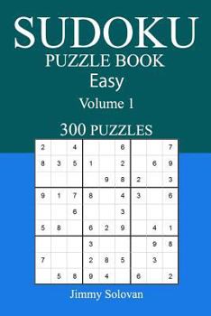 Paperback Easy 300 Sudoku Puzzle Book: Volume 1 Book