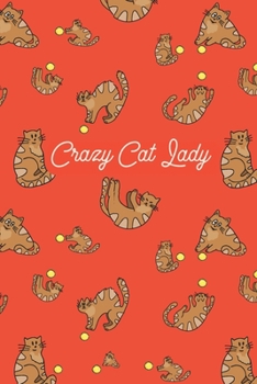 Paperback Crazy Cat Lady: A Journal Notebook For All Your Thoughts, Dreams and Crazy Stuff Book