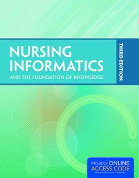 Paperback Nursing Informatics and the Foundation of Knowledge Book