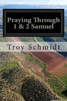 Paperback Praying Through 1 & 2 Samuel Book