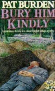 Bury Him Kindly - Book #3 of the Henry Bassett