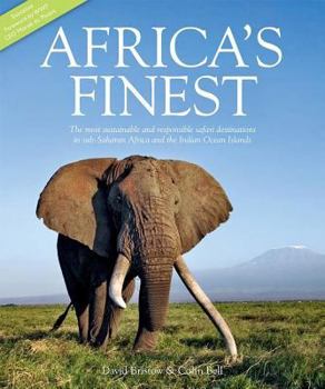 Hardcover Africa's Finest: The Most Sustainable Responsible Safari Destinations in Sub-Saharan and the Indian Ocean Islands Book