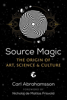 Paperback Source Magic: The Origin of Art, Science, and Culture Book