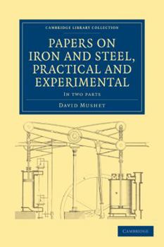 Paperback Papers on Iron and Steel, Practical and Experimental 2 Part Set Book