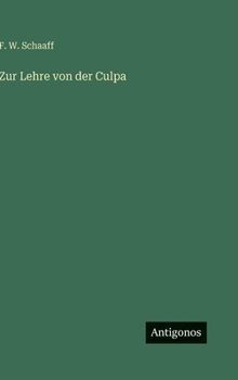 Zur Lehre von der Culpa