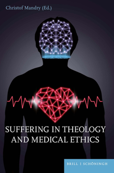 Paperback Suffering in Theology and Medical Ethics Book