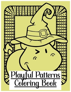 Paperback Playful Patterns Coloring Book: A Fun and Creative picture Story Starters Journal Book