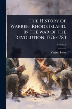Paperback The History of Warren, Rhode Island, in the war of the Revolution, 1776-1783 Book