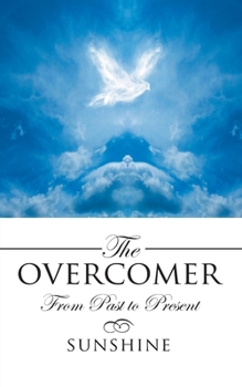 Paperback The Overcomer: From Past to Present Book