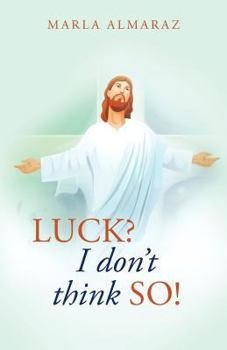 Paperback Luck, I Don't Think So!!! Book