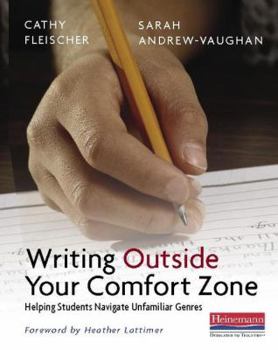 Paperback Writing Outside Your Comfort Zone: Helping Students Navigate Unfamiliar Genres Book