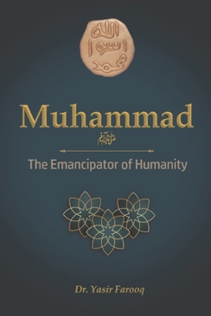 Paperback MUHAMMAD The Emancipator of Humanity Book