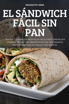 Paperback El Sándwich Fácil Sin Pan [Spanish] Book