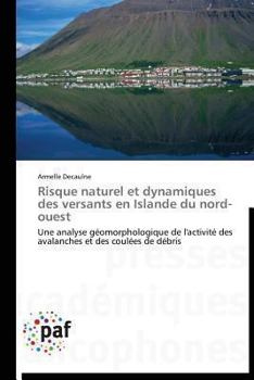 Paperback Risque Naturel Et Dynamiques Des Versants En Islande Du Nord-Ouest [French] Book