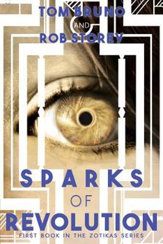 Paperback Sparks of Revolution: First Book In The Zotikas Series Book