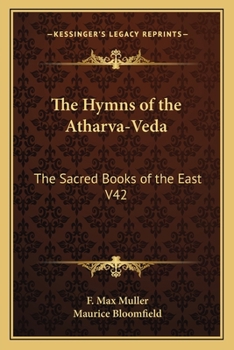 Paperback The Hymns of the Atharva-Veda: The Sacred Books of the East V42 Book