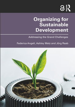 Paperback Organizing for Sustainable Development: Addressing the Grand Challenges Book