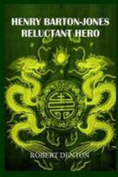 Paperback Henry Barton-Jones Reluctant Hero: Second Ice Dragon Dynasty Book