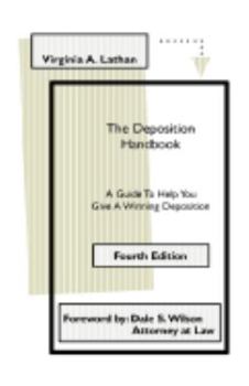 Paperback The Deposition Handbook: A Guide to Help You Give a Winning Deposition Book