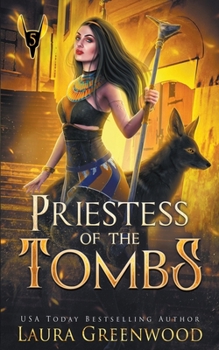 Priestess Of The Tombs - Book #5 of the Apprentice Of Anubis