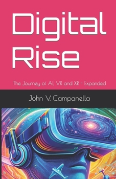 Paperback Digital Rise: The Journey of AI, VR, and XR Book