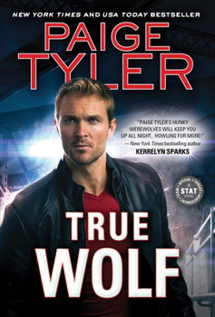 True Wolf: Sexy, Action-packed Paranormal Romantic Suspense - Book #3 of the STAT: Special Threat Assessment Team