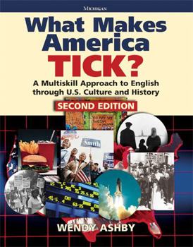 Paperback What Makes America Tick? Second Edition: A Multiskill Approach to English Through U.S. Culture and History Book