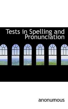 Paperback Tests in Spelling and Pronunciation Book