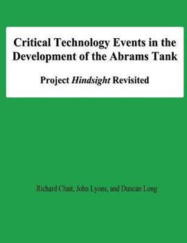 Paperback Critical Technology Events in the Development of the Abrams Tank: Project Hindsight Revisited Book