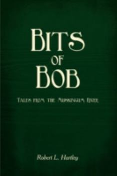 Hardcover Bits of Bob: Tales from the Muskingum River Book