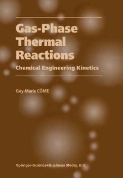 Paperback Gas-Phase Thermal Reactions: Chemical Engineering Kinetics Book