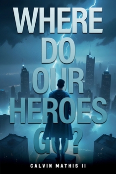 Paperback Where Do Our Heroes Go? Book