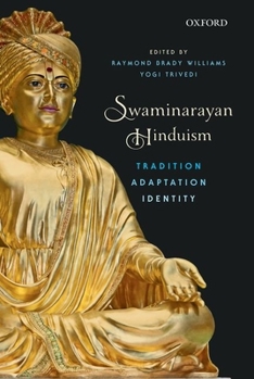 Hardcover Swaminarayan Hinduism: Tradition, Adaptation, and Identity Book