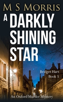 A Darkly Shining Star (Large Print Edition): An Oxford Murder Mystery - Book #5 of the Bridget Hart