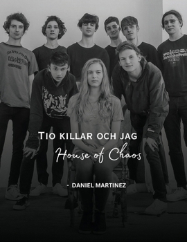 Tio killar och jag, House of Chaos (Swedish Edition)