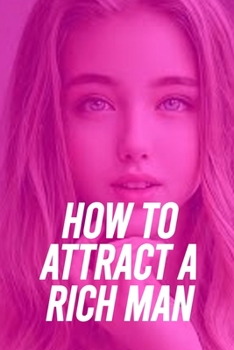 Paperback How to Attract a Rich Man [Large Print] Book