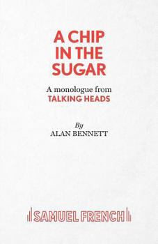 Paperback A Chip in the Sugar - A monologue from Talking Heads Book