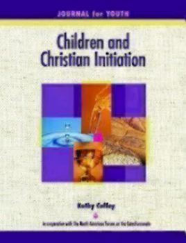 Paperback Children and Christian Initiation Journal for Youth Ages 11-14: Catholic Edition Book