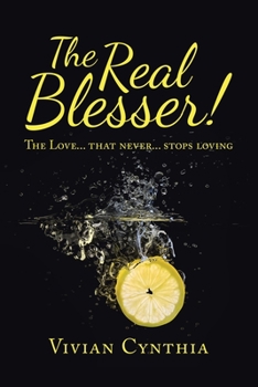 Paperback The Real Blesser!: The Love... That Never... Stops Loving Book