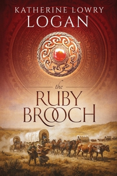 The Ruby Brooch - Book #1 of the Celtic Brooch
