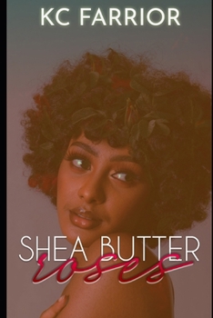 Paperback Shea Butter Roses: Give Me My Flowers Now Book