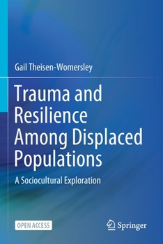 Paperback Trauma and Resilience Among Displaced Populations: A Sociocultural Exploration Book