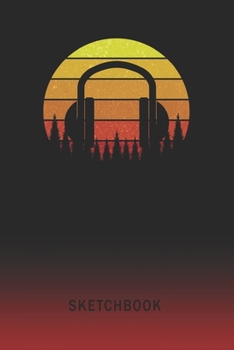 Sketchbook: Music Headphones Listening Blank Imaginative Sketch Book Paper | Teach & Practice Drawing for Experienced & Aspiring Artists & ... Writing Pad | Create, Imagine & Learn to Draw