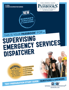 Paperback Supervising Emergency Services Dispatcher (C-4709): Passbooks Study Guide Volume 4709 Book