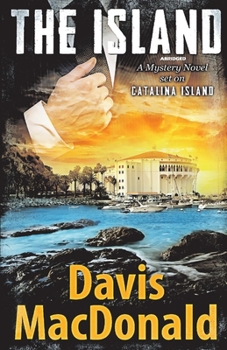 Paperback The Island: A Mystery Novel Set on Catalina Island Volume 2 Book