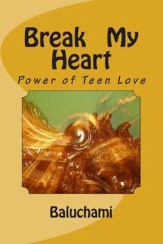 Paperback Break My Heart: Book One of a Teen Trilogy Book