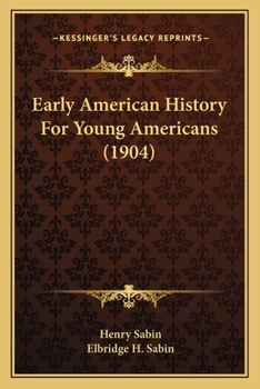 Paperback Early American History For Young Americans (1904) Book