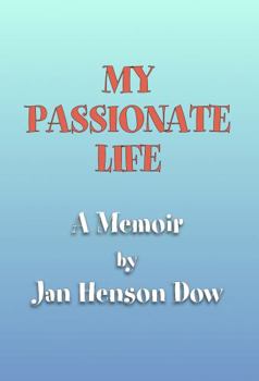 Paperback My Passionate Life: A Memoir Book