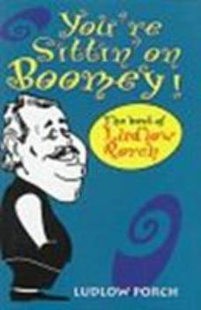 Hardcover You're Sittin' on Boomey!: The Best of Ludlow Porch Book