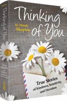 Hardcover Thinking of You: True Stories of Kindness, Sensitivity, and Devotion Book